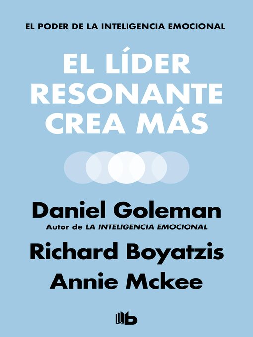 Title details for El líder resonante crea más by Daniel Goleman - Available